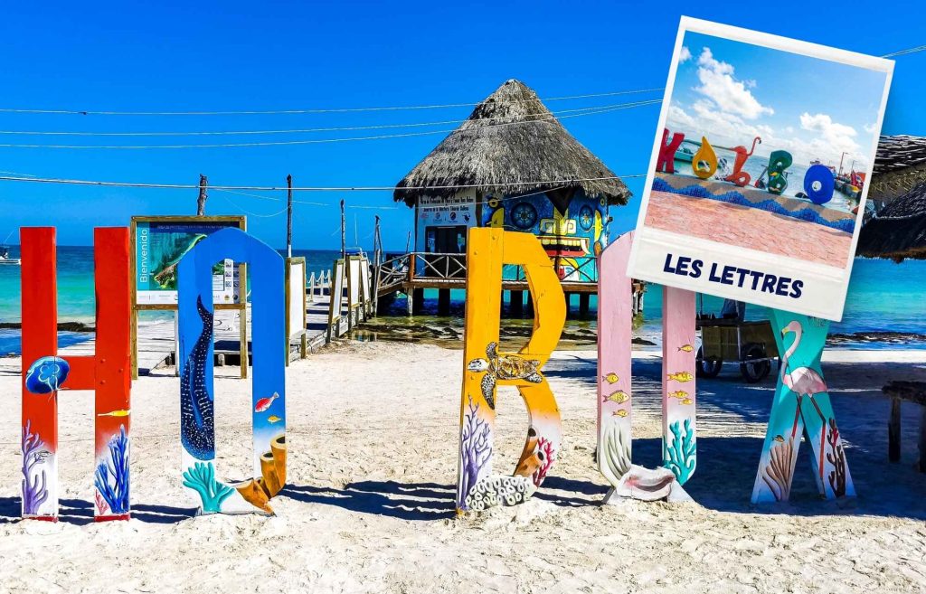 Que faire à Holbox ? Voir les lettres "Holbox"